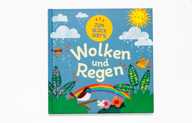 Zum Glück gibt‘s Wolken und Regen