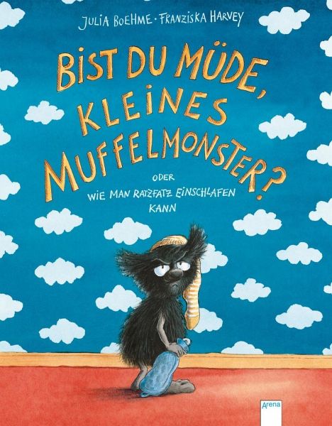 Bist du müde, kleines Muffelmonster / Julia Boehme